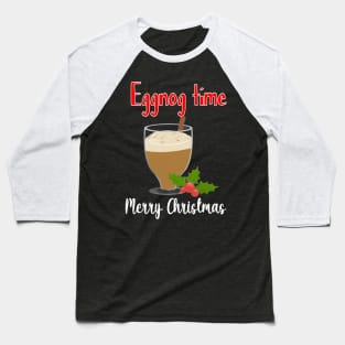 Christmas - Eggnog Time, Merry christmas, family christmas pjama t-shirt Baseball T-Shirt